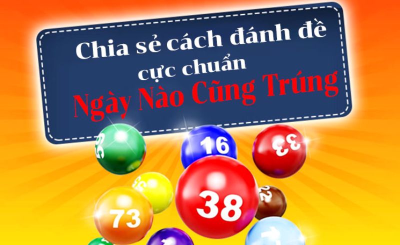 Cách đánh đề dễ trúng